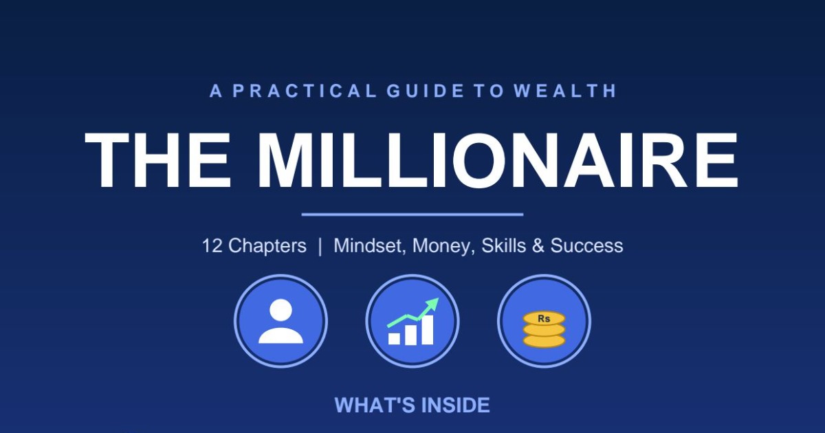 The Millionaire – A Practical Guide to Wealth