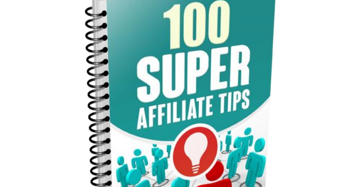 100 super affiliate tips
