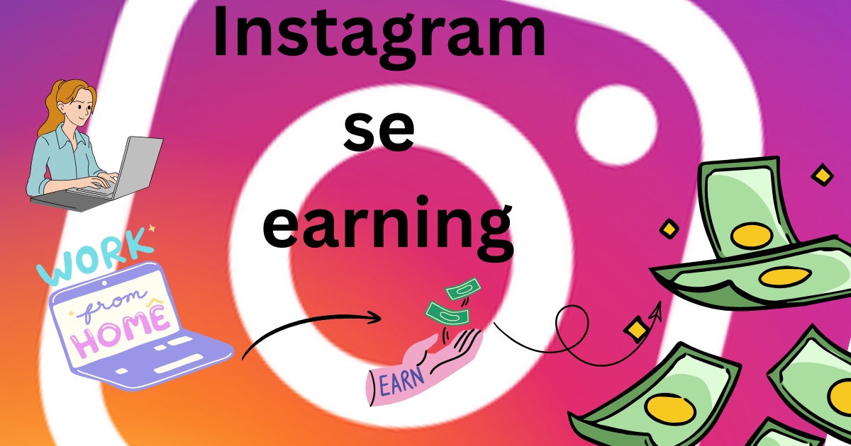 Instagram se paise Kamane ki beginner guide