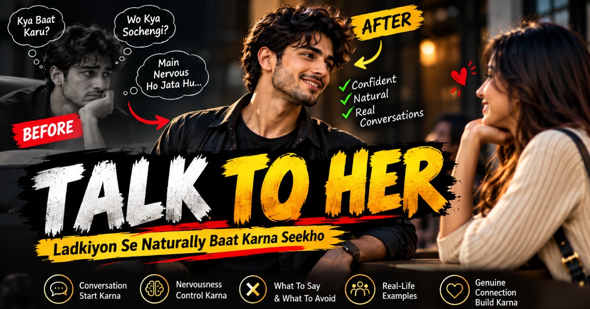 TALK TO HER E — Shy & Introvert Ladkon Ke Liye Confidence Blueprint Course