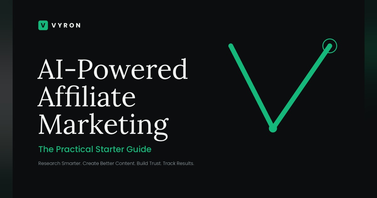 AI-Powered Affiliate Marketing: The Beginner’s Blueprint | VYRON