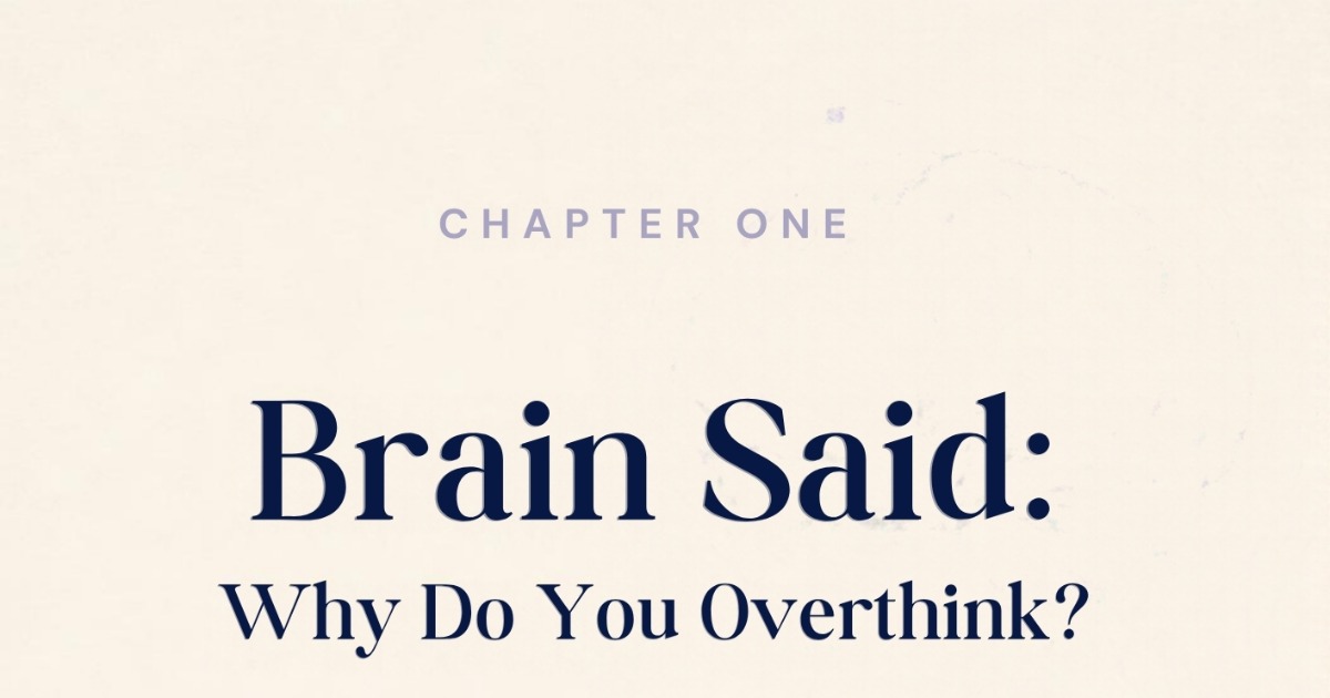 Brain Said: Understanding Your Mind, Overthinking & Procrastination, image 2