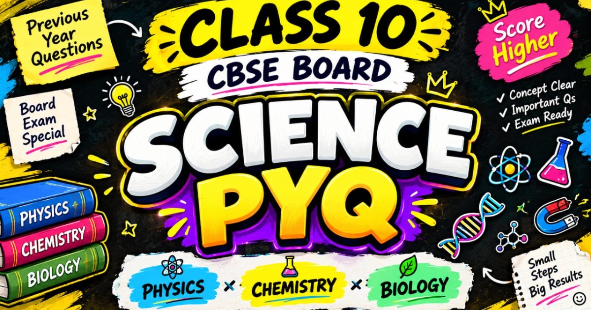 SCIENCE PYQ  CLASS 10 CBSE 2026-27