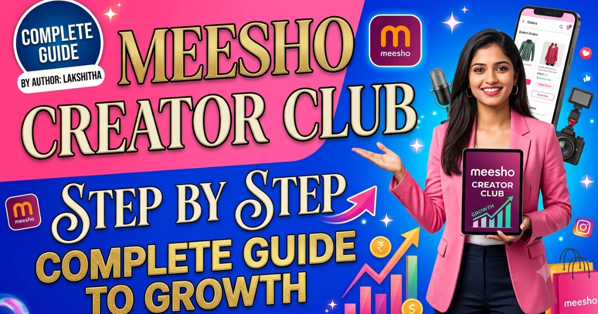 Meesho Creator Club Beginner Guide  A Step-by-Step Guide to Start Your Creator Journey