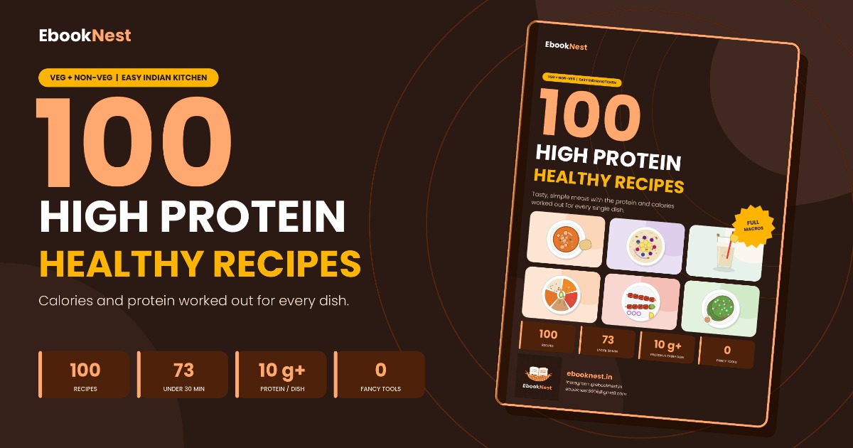 100 High Protein Healthy Recipes (Indian, Veg + Non-Veg)