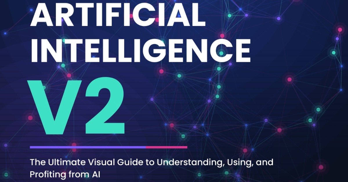 Artificial Intelligence v2: The Ultimate Visual Guide to Understanding, Using, and Profiting from AI, image 2