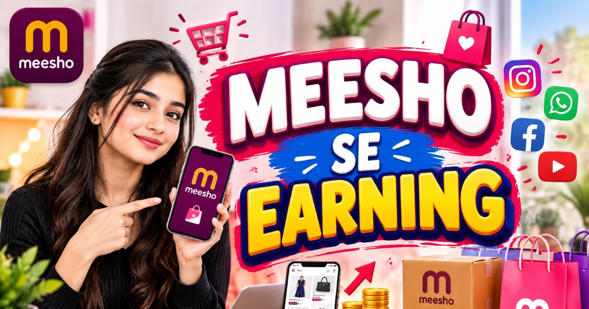 🛍️ Meesho Se Earning