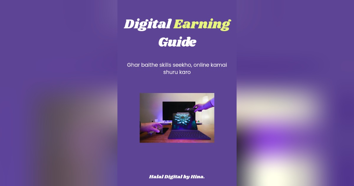 Digital Earning Guide: Ghar Baithe Online Kamai Shuru Karo
