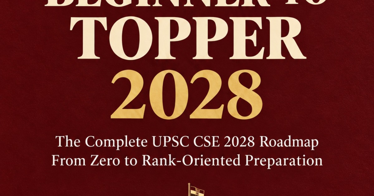 UPSC Beginner to Topper 2028 — Complete Preparation Guide | ahiraan.in, image 2