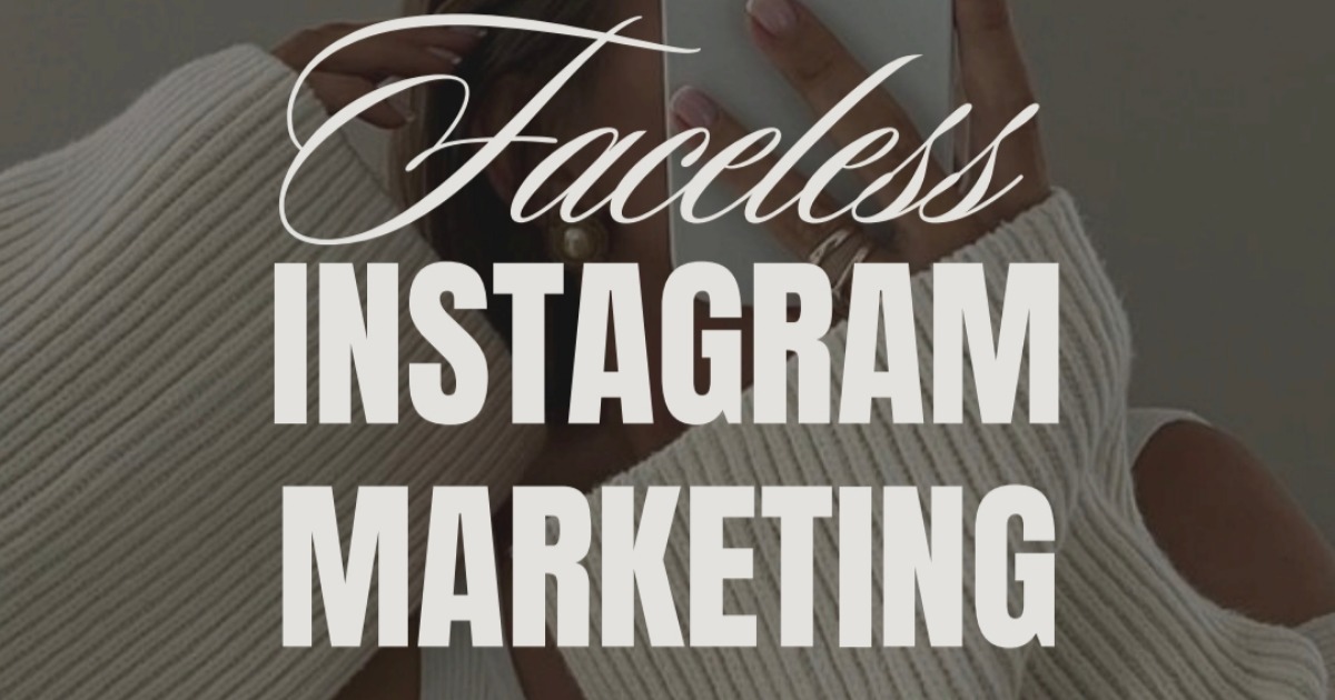 Faceless instagram marketing