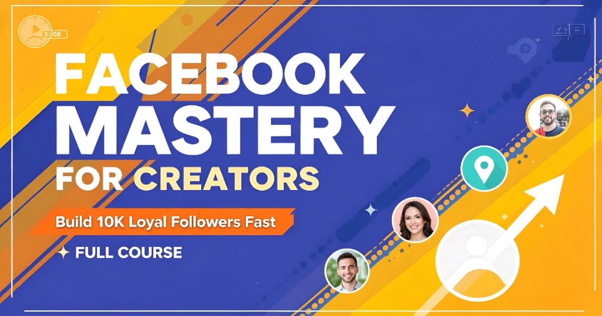 🚀 Facebook Mastery for Creators: Build 10K Loyal Followers Fast — image 2