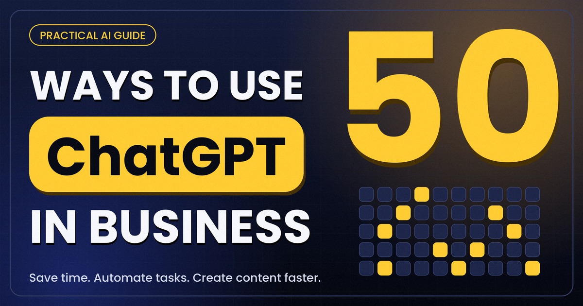 50 Ways to Use ChatGPT in Business