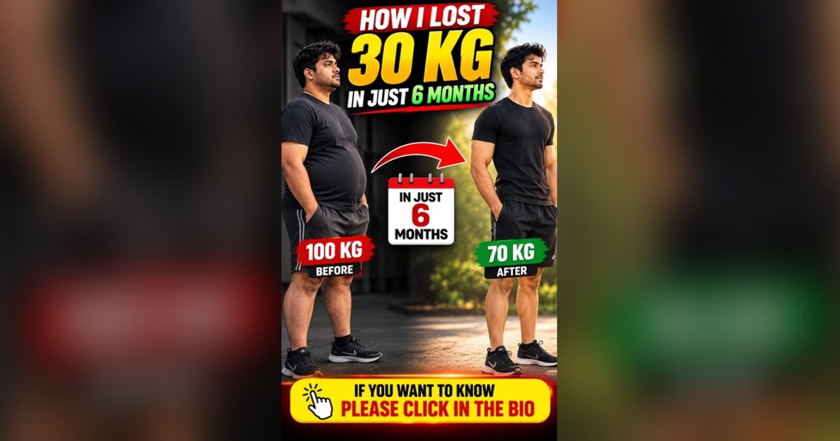 How I lost 30 kgs in just six months