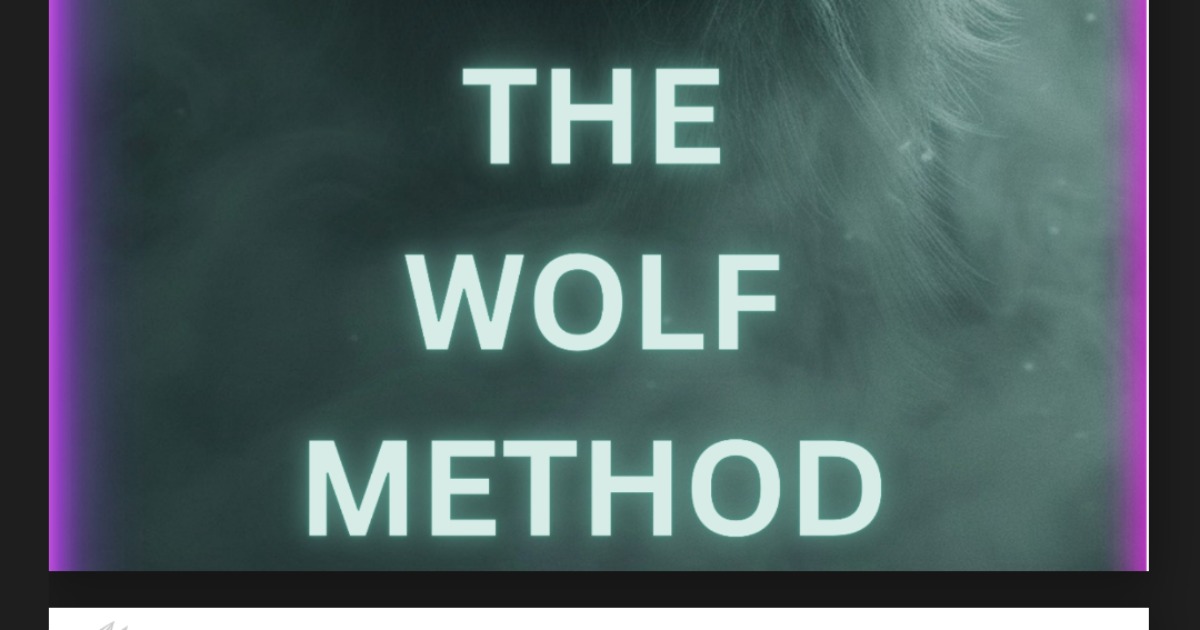 The wolf method 💀