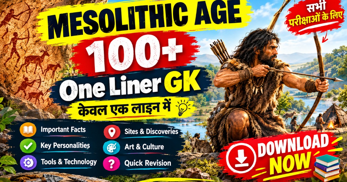 Mesolithic Age 100+ One Liner GK in Hindi | Download Now