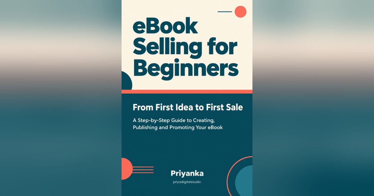 Ebook Selling for Beginners: From First Idea to First Sale, image 5