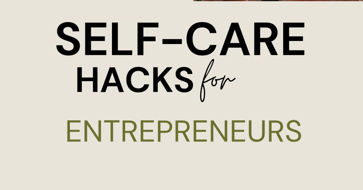 Self care hacks for entrepreneurs, image 2